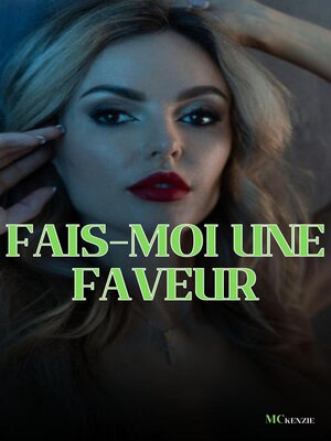 cover image of Fais-moi une faveur